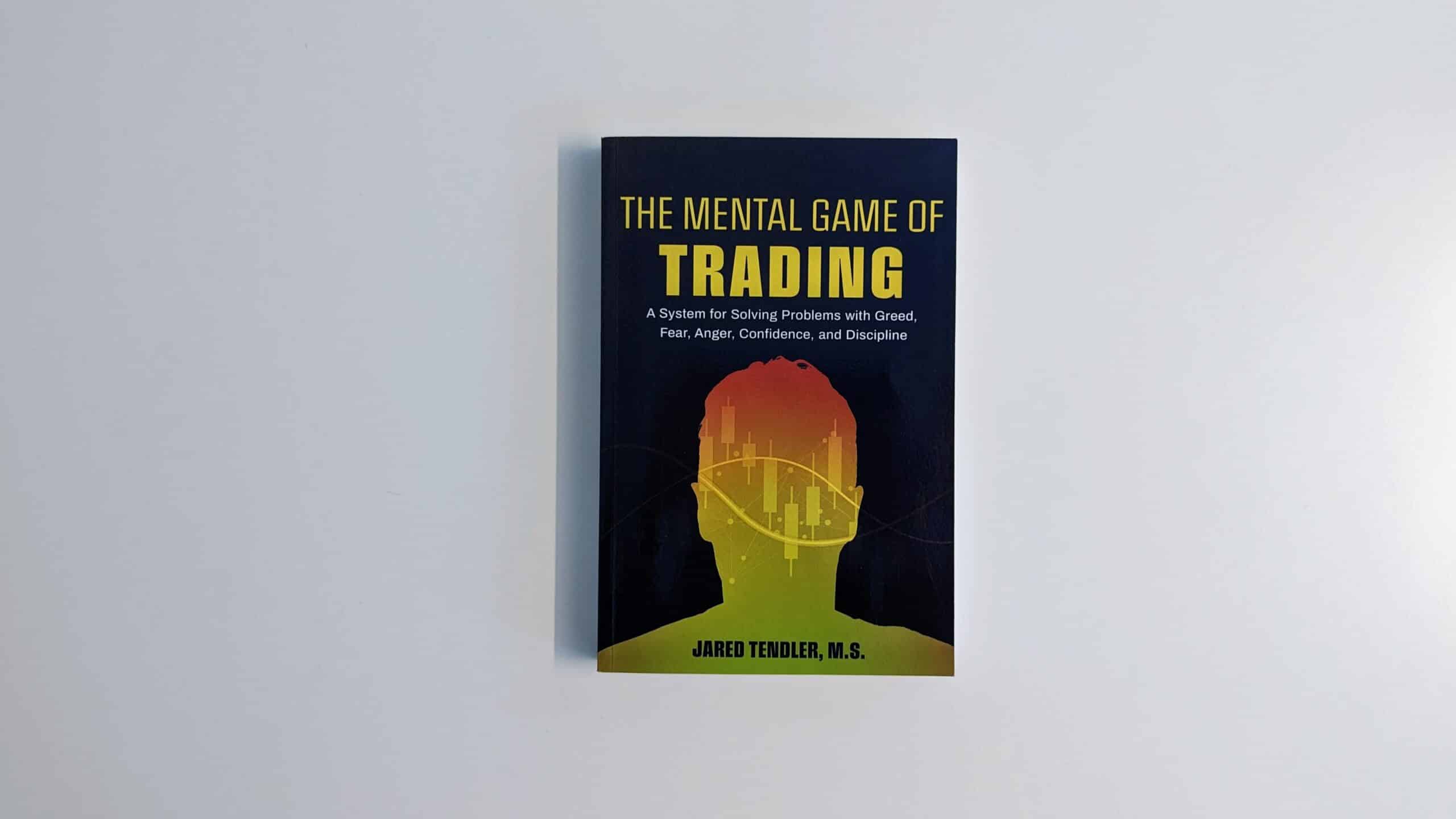 Read more about the article Mastering the Psychological Aspects of Trading: A Summary of “The Mental Game of Trading” by Jared Tendler